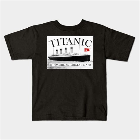 Titanic Titanic Kids T Shirt Teepublic