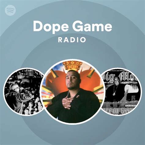 Dope Game Radio Playlist By Spotify Spotify