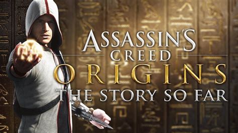 Assassins Creed Origins The Story So Far Youtube Assassins Creed