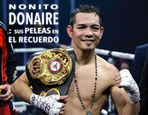 10 greatest knockouts of nonito donaire nonito gonzales donaire jr. NONITO DONAIRE QUEDA FUERA DE SU PELEA ANTE RODRÍGUEZ