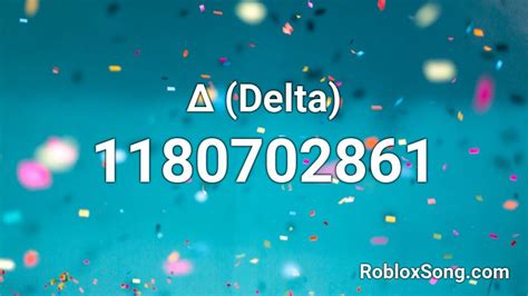 Δ Delta Roblox Id Roblox Music Codes