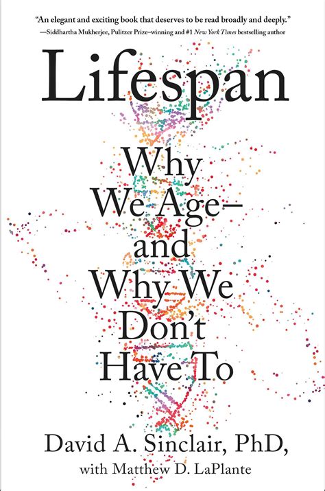 Lifespan Why We Age―and Why We Dont Have To Review Scientific