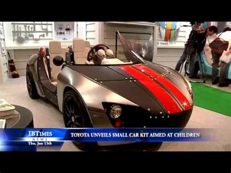 They tend to be abounding in physical strength and speed. Toyota Unveils Small Car Kit Aimed At Children - YouTube