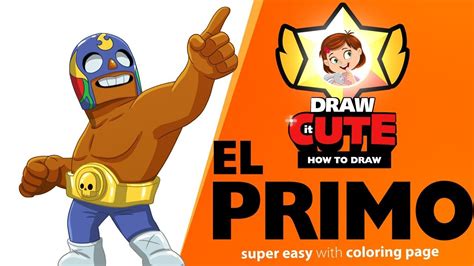 El primo throws a flurry of punches at his enemies. How to Draw El Primo super easy | Brawl Stars drawing ...