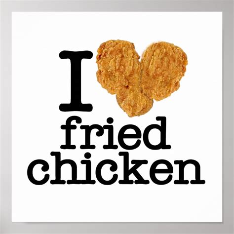 I Love Fried Chicken Poster Zazzle