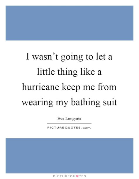 Discover 1497 quotes tagged as hurricane quotations: Hurricane Quotes | Hurricane Sayings | Hurricane Picture Quotes - Page 2