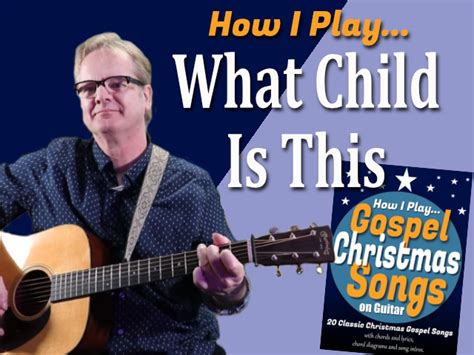 How I Play What Child Is This On Guitar With Chords And Lyrics