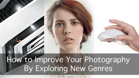 How To Improve Your Photography By Exploring New Genres Fstoppers