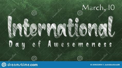 Happy International Day Of Awesomeness March 10 Calendar Of March