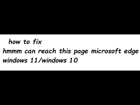 How To Fix Hmmm Can Reach This Page Microsoft Edge Youtube