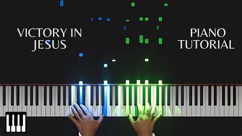 Victory In Jesus Piano Tutorial Youtube