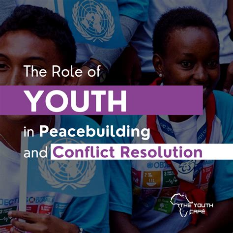 The Role Of Youth In Peacebuilding And Conflict Resolution — A Light Bulb Of Youth In African