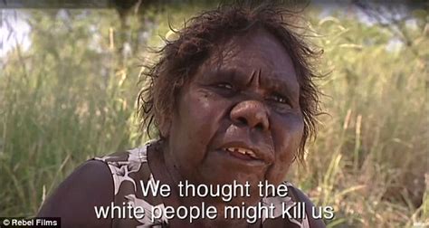 aboriginal woman recounts seeing a white man for the first time daily mail online