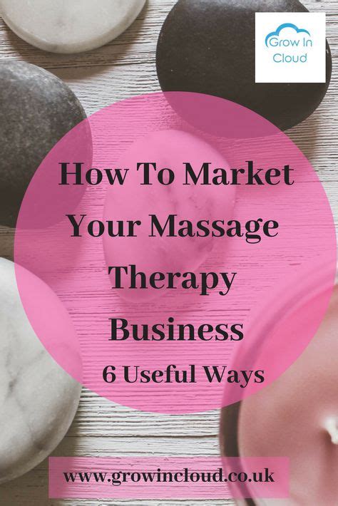 6 Ways To Market Your Massage Therapy Business