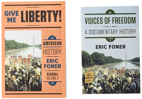 Give Me Liberty And Voices Of Freedom Foner Eric Amazon Com Books