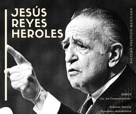 Jesús Reyes Heroles Jesus Reyes Heroles Jesus Reyes Sistema