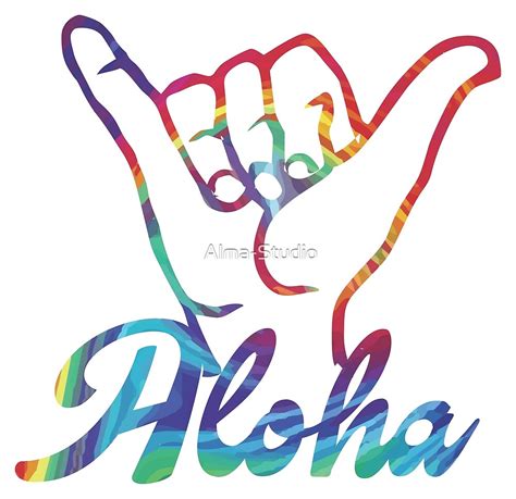 Shaka Hand Hang Loose Aloha Tie Dye By Alma Studio Redbubble