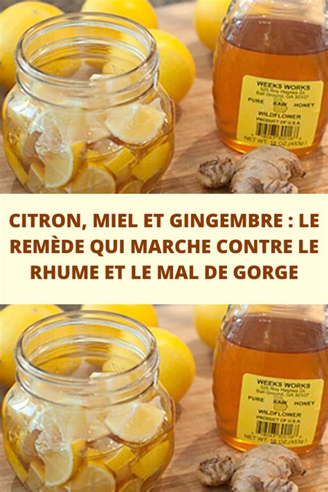 Citron Miel Et Gingembre Le Remède Qui Marche Contre Le Rhume Et Le