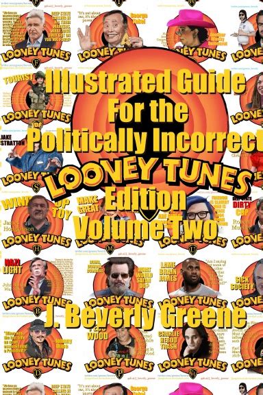 Illustrated Guide For The Politically Incorrect Looney Tunes Edition