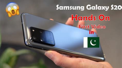 Samsung Galaxy S20 Ultra Hands On Review First Review In Pakistan