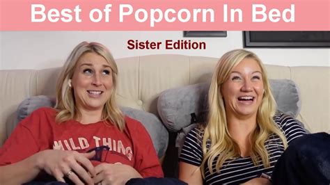 Popcorn In Bed Compilation Part 4 With Our Favorite Sister Carly