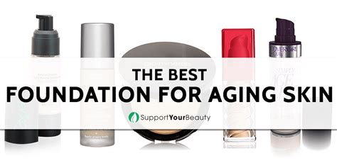 Best Foundation For Aging Skin Updated 2023