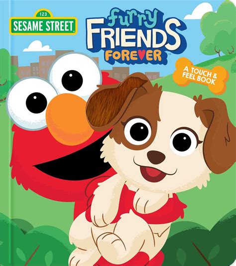 Sesame Street: Furry Friends Forever: A Touch & Feel Book – The