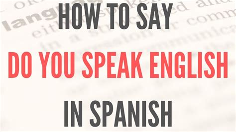 How To Say Speak English Please In Spanish