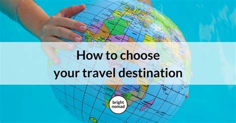 How To Choose A Travel Destination
