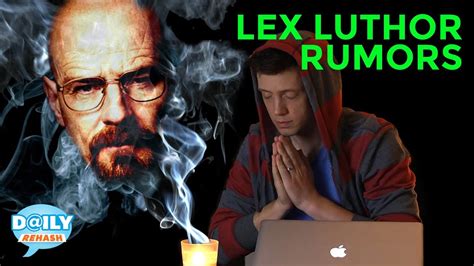 Bryan Cranston As Lex Luthor Rumor Fools Twitter Daily Rehash Ora Tv Youtube