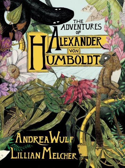 Andrea Wulf The Invention Of Nature Pdf - The Adventures of Alexander von Humboldt | Boeken, New york times