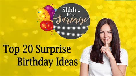 20 Best Ideas For Surprise Your Loved Ones Top 20 Surprise Birthday