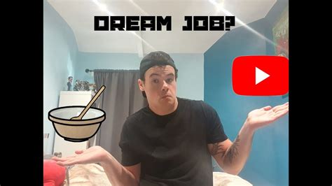 I Found My Dream Job Youtube