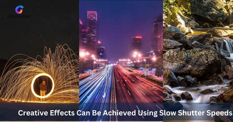 8 Creative Effects Can Be Achieved Using Slow Shutter Speeds