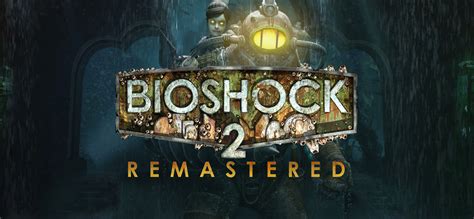 Bioshock 2 Remastered On