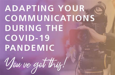 Adapting Your Communications Strategies During The Covid 19 Pandemic A