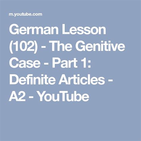 German Lesson 102 The Genitive Case Part 1 Definite Articles