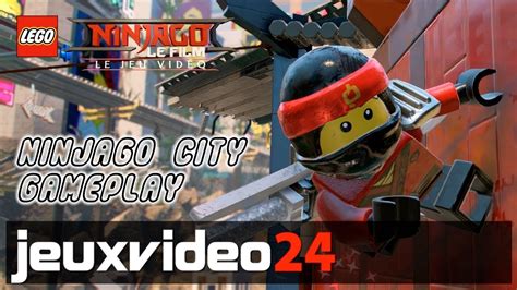 Lego Ninjago Le Film Le Jeu Vidéo Ninjago City Gameplay Youtube