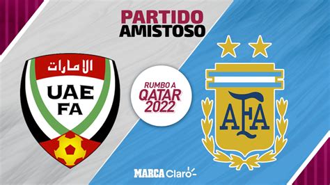 Fútbol Partido Amistoso Emiratos Árabes Unidos Vs Argentina Uno Tv