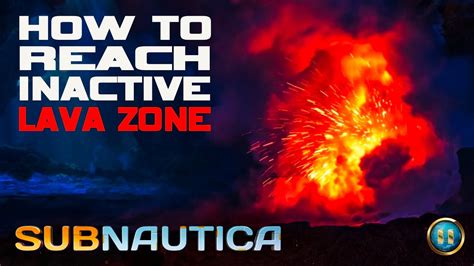 SUBNAUTICA How To Reach The Inactive Lava Zone YouTube
