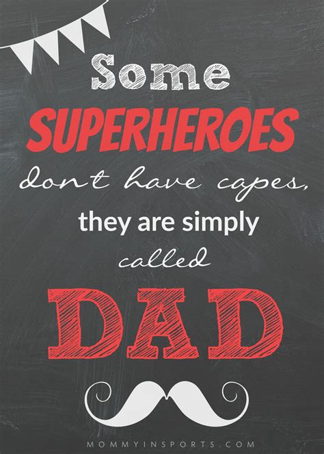 Some Superheroes Dont Have Capes They Are Simply Called Dad Happy