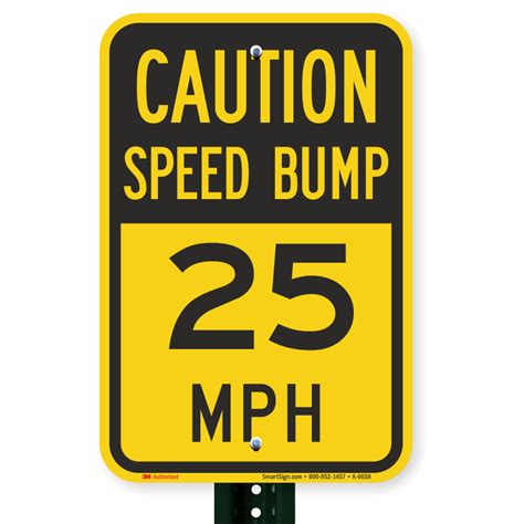 Caution Speed Bump 25 Mph Sign Sku K 6658