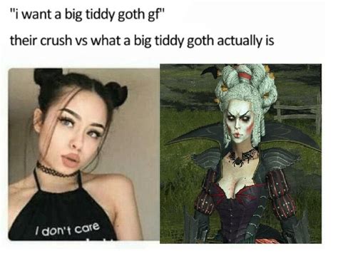 Who Else Wants A Big Tiddy Goth Gf Goth Gf Goth Memes Gf Memes