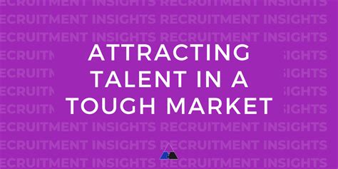 Attracting Talent In A Tough Market Pinnacle People Solutions