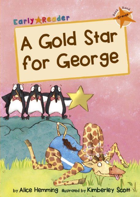 A Gold Star For George Orange Early Reader Hemming Alice Książka W Empik