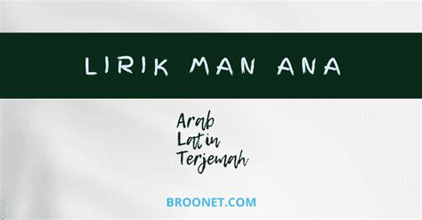 Download manana versi bahasa indonesia mp3 song now! Lirik Lagu Man Ana Lengkap (Arab, Teks Latin dan Terjemah)