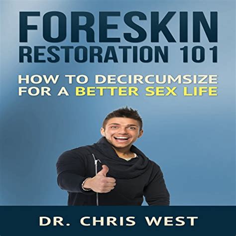 Audible版『foreskin Restoration 101 How To Decircumcise For A Better Sex