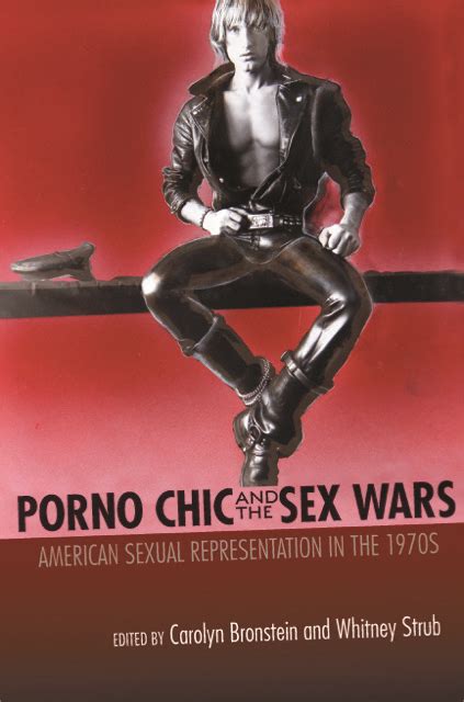 Porno Chic And The Sex Wars A Roundtable On The Politics Of Sexual
