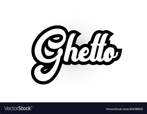 Black And White Ghetto Hand Written Word Text Vector Image