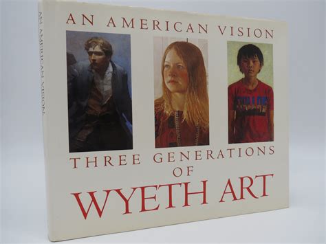 An American Vision Three Generations Of Wyeth Art N C Wyeth Andrew Wyeth James Wyeth